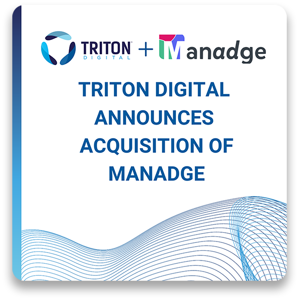 Triton Digital announces acquisition of Manadge
